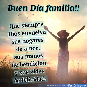 Mensajes de Buen Día: Amor y Alegría para la Familia