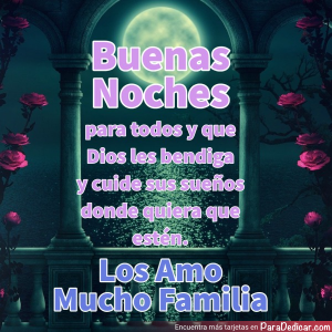 Buenas Noches: Un Mensaje de Amor y Esperanza Familiar