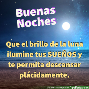 Buenas Noches: Que la Luna Ilumine Tus Sueños