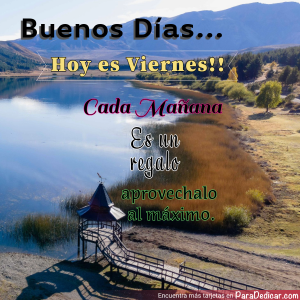 Aprovecha al Máximo el Viernes: Mensajes de Buenos Días