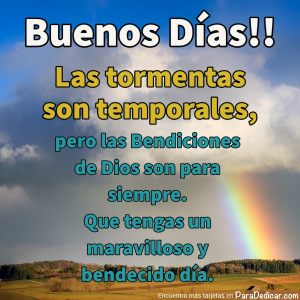 Las Tormentas Son Temporales - Bendiciones de Dios Siempre