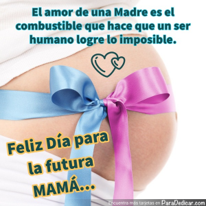 Feliz Día Para La Futura Mamá: Un Mensaje de Amor