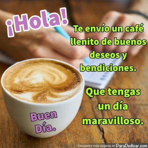 Café Llenito De Buenos Deseos: Un Mensaje Especial