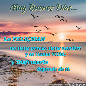 La Felicidad No Tiene Precio: Un Mensaje de Buenos Días