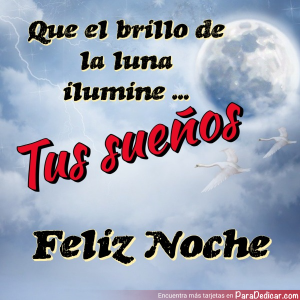 Que Brille la Luna en tus Sueños - Buenas Noches