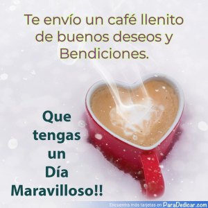 Café Lleno de Buenos Deseos: Un Mensaje Especial